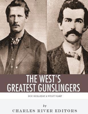 bokomslag Wyatt Earp & Doc Holliday: The West's Greatest Gunslingers