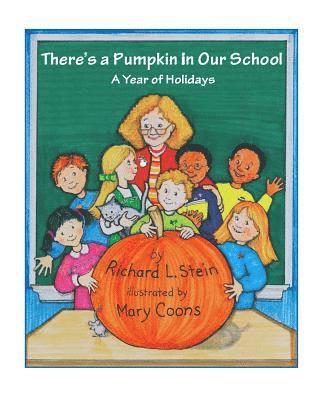 There's a Pumpkin in Our School: A Year of Holidays 1