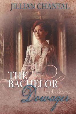 bokomslag The Bachelor and the Dowager