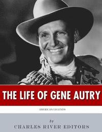 bokomslag American Legends: The Life of Gene Autry