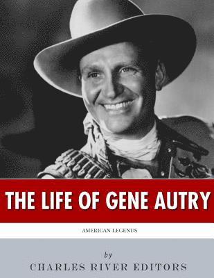 American Legends: The Life of Gene Autry 1