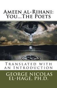 bokomslag Ameen al-Rihani: You...The Poets