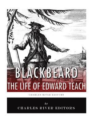 bokomslag Blackbeard: The Life and Legacy of History's Most Famous Pirate
