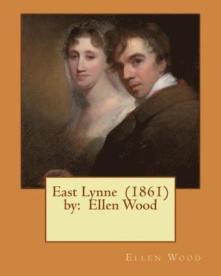 Ellen Wood - East Lynne (1861) by: Ellen Wood, Häftad. Tillgänglighet: Lägg i varukorg