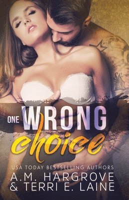 A. M. Hargrove, Terri E. Laine - One Wrong Choice, Häftad