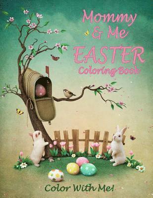 Color With Me! Mommy & Me Easter Coloring Book 1