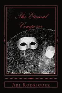 bokomslag The Eternal Composer: Volume One