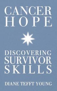 bokomslag Cancer Hope: Discovering Survivor Skills
