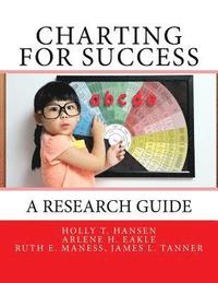 bokomslag Charting for Success: A Research Guide