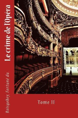 bokomslag Le crime de l'Opéra: Tome II