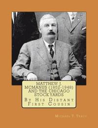 bokomslag Matthew J. McManus (1852-1948) and the Chicago Stock Yards