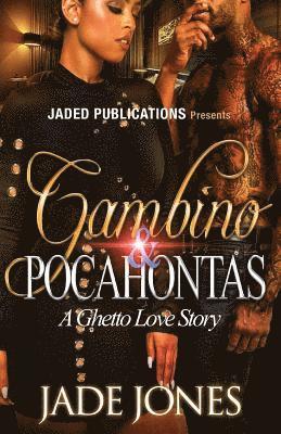 Gambino and Pocahontas: A Ghetto Love Story 1