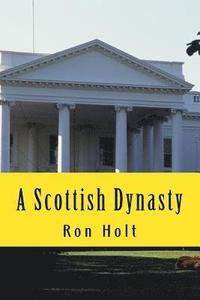bokomslag A Scottish Dynasty