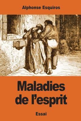 Alphonse Esquiros - Maladies de l'esprit, Häftad