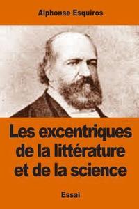 bokomslag Les excentriques de la littérature et de la science