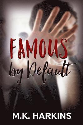 Famous by Default 1