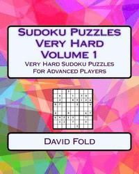 bokomslag Sudoku Puzzles Very Hard Volume 1: Very Hard Sudoku Puzzles For Advanced Players