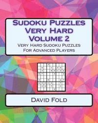 bokomslag Sudoku Puzzles Very Hard Volume 2: Very Hard Sudoku Puzzles For Advanced Players