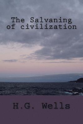 H. G. Wells, G-Ph Ballin - The Salvaning of civilization, Häftad
