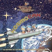 bokomslag Kosmocan: La historia de los primeros exploradores espaciales
