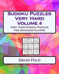 bokomslag Sudoku Puzzles Very Hard Volume 4: Very Hard Sudoku Puzzles For Advanced Players