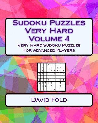 bokomslag Sudoku Puzzles Very Hard Volume 4: Very Hard Sudoku Puzzles For Advanced Players