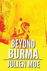 bokomslag Beyond Burma 1: A Novella by Julien Moe