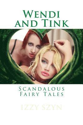 Wendi and Tink: Scandalous Fairy Tales 1