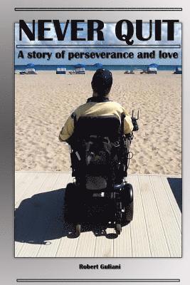 Never Quit: A Story of Perseverance and Love 1