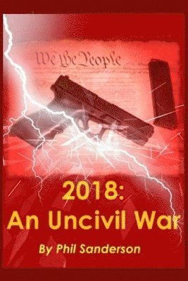 bokomslag 2018: An Uncivil War