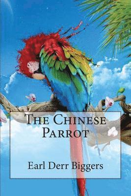 The Chinese Parrot Earl Derr Biggers 1