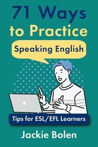 bokomslag 71 Ways to Practice Speaking English