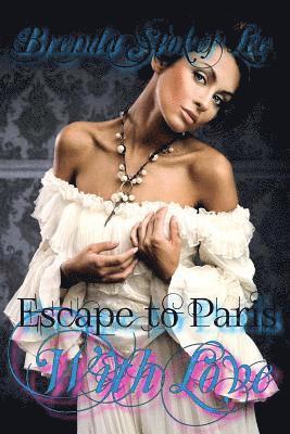 Escape to Paris With Love 1