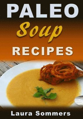 bokomslag Paleo Soup Recipes
