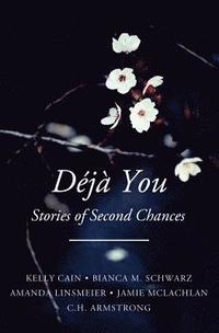 bokomslag Deja You: Stories of Second Chances