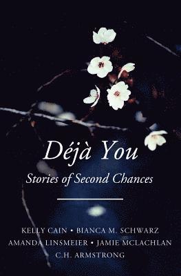 bokomslag Deja You: Stories of Second Chances