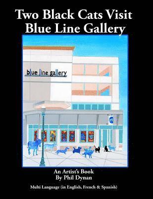 Two Black Cats at the Blue Line Gallery 1