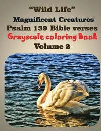 bokomslag Wild Life magnificent creatures Psalm 139 bible verses: Adult Grayscale coloring book