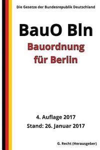 bokomslag Bauordnung für Berlin (BauO Bln), 4. Auflage 2017