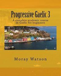 bokomslag Progressive Gaelic 3