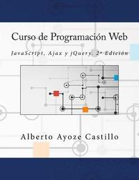 bokomslag Curso de Programación Web: JavaScript, Ajax y jQuery. 2a Edición