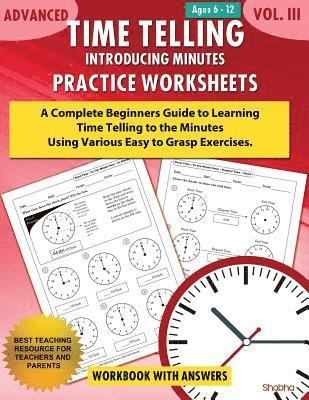 Advanced Time Telling - Introducing Minutes - Practice Worksheets Workbook With Answers