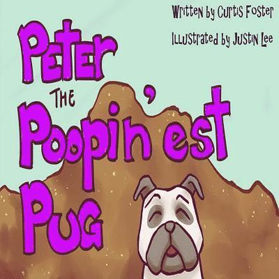 Peter the Poopin'est Pug 1