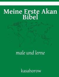 bokomslag Meine Erste Akan Bibel: male und lerne