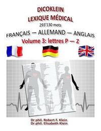 bokomslag Dicoklein lexique medical Vol.3: francais allemand anglais, 293'130 mots