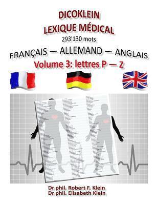 Dicoklein lexique medical Vol.3: francais allemand anglais, 293'130 mots 1