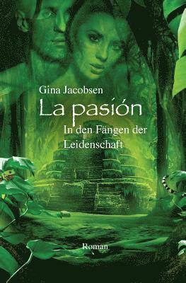 La Pasion - In den Faengen der Leidenschaft 1