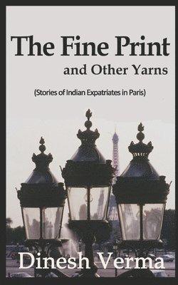 Dinesh Verma - Fine Print and Other Yarns, Häftad