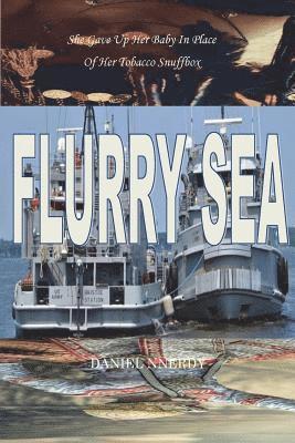 Flurry Sea: What sweets a man most that equally kills him 1