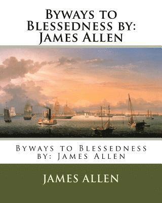 bokomslag Byways to Blessedness by: James Allen